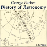 History of Astronomy by George Forbes (1849 - 1936)