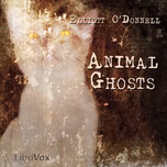 Animal Ghosts by Elliott O'Donnell (1872 - 1965)