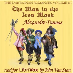 d'Artagnan Romances, Vol 3, Part 3: The Man in the Iron Mask (version 2), The by Alexandre Dumas (1802 - 1870)