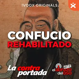 Confucio rehabilitado por Xi Jinping - La Contraportada - Episodio exclusivo para mecenas