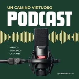 Un Camino Virtuoso Podcast