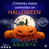 Especial de Crímenes reales cometidos en Halloween