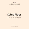 Episodio 57 - Eulalia Flores, Caras y Caretas