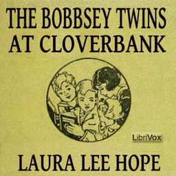 Bobbsey Twins at Cloverbank, The by Laura Lee Hope