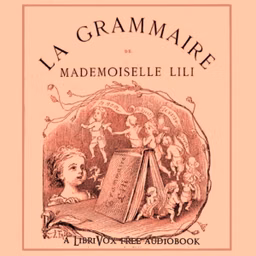 Grammaire de Mademoiselle Lili, La by Jean Macé (1815 - 1894)