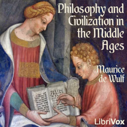 Philosophy and Civilization in the Middle Ages by Maurice de Wulf (1867 - 1947)