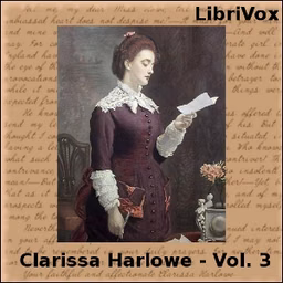Clarissa Harlowe, or the History of a Young Lady - Volume 3 by Samuel Richardson (1689 - 1761)