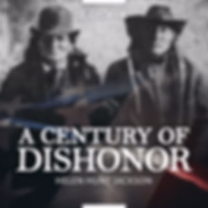 A Century of Dishonor by Helen Hunt Jackson (1830 - 1885)