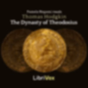 Dynasty of Theodosius, The by Thomas Hodgkin (1831 - 1913)