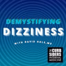 REBOOT #505 Demystifying Dizziness with Dr. David Hale