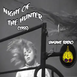Unsane Radio 0336 – Night of the Hunter