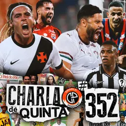 LUIZ HENRIQUE PERTO DO FLAMENGO! DIA DE VASCO PELA SULA E FLU PELO BRASILEIRO! | CHARLA DE QUINTA #352