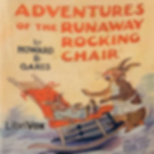 Adventures of the Runaway Rocking Chair by Howard R. Garis (1873 - 1962)
