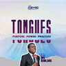 TONGUES: PURPOSE, POWER AND PRACTICE