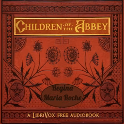 Children Of The Abbey, The by Regina Maria  Roche (1764 - 1845)