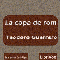 copa de rom, La by Teodoro Guerrero Pallarés (1824 - 1904)
