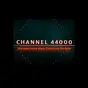 CHANNEL 44000