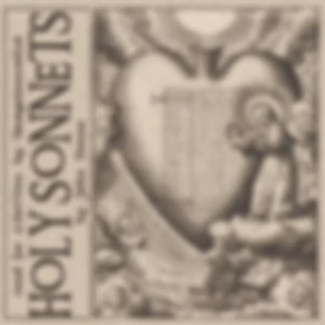 Holy Sonnets (Version 3) by John Donne (1572 - 1631)
