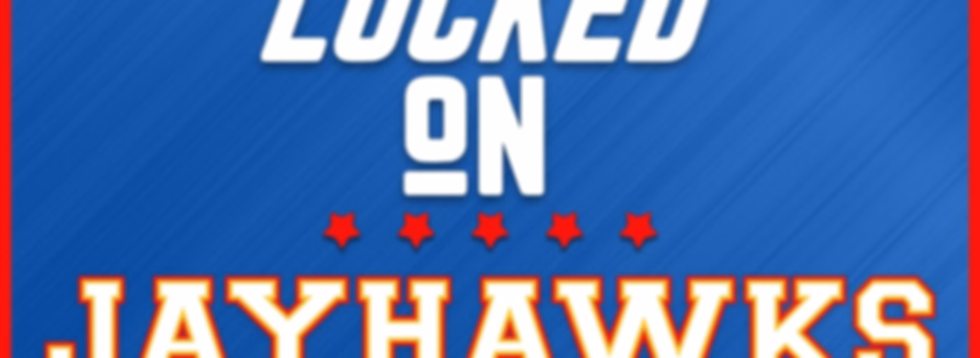 Locked On Jayhawks - Daily Podcast On Kansas Jayhawks Football & Basketball