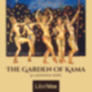 Garden of Kama, The by Laurence Hope (1865 - 1904)