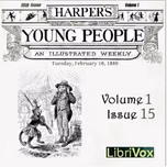 Harper's Young People, Vol. 01, Issue 15, Feb. 10, 1880 by Various