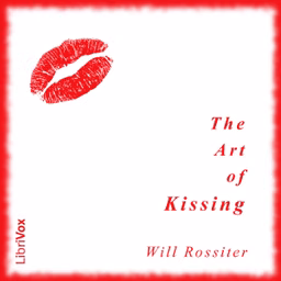 Art of Kissing, The by Will Rossiter (1867 - 1954)