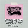 Entrevista a Yago de The Riggos