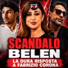 BELEN Rodriguez, esplode lo SCANDALO: la dura REPLICA a CORONA dopo le rivelazioni a Falsissimo