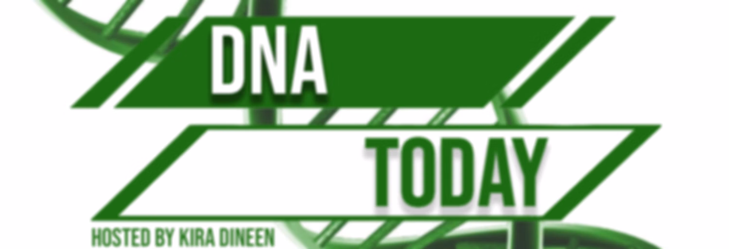 DNA Today: A Genetics Podcast