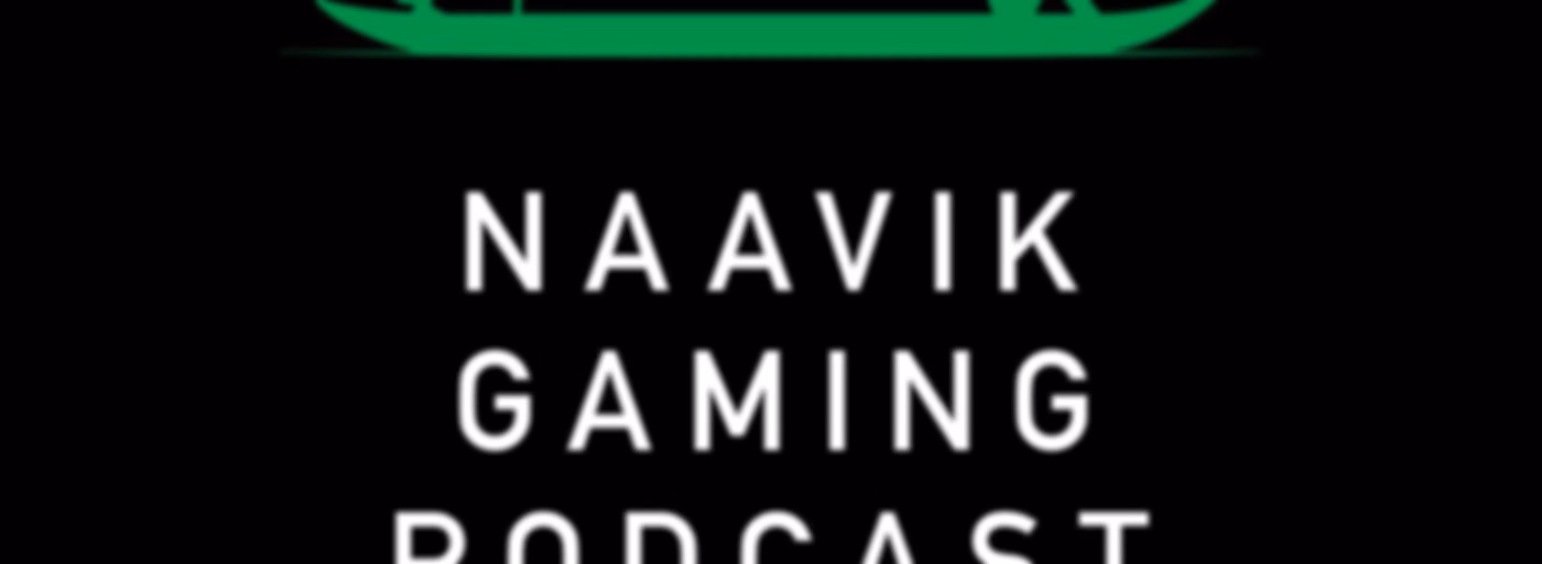 Naavik Gaming Podcast