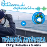 Cap 5 ANTÁRTICA A LA VISTA | Bitácora de Exploración | Travesía Antártica ECA 59 INACH