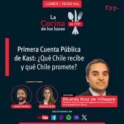 La Cocina | Primera Cuenta Pública de Kast: ¿Qué Chile recibe y qué Chile promete?
