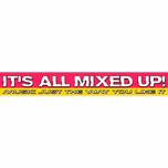 Its All Mixed Up!
