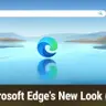 Hands-On Windows 200: Edge's 2026 Overhaul