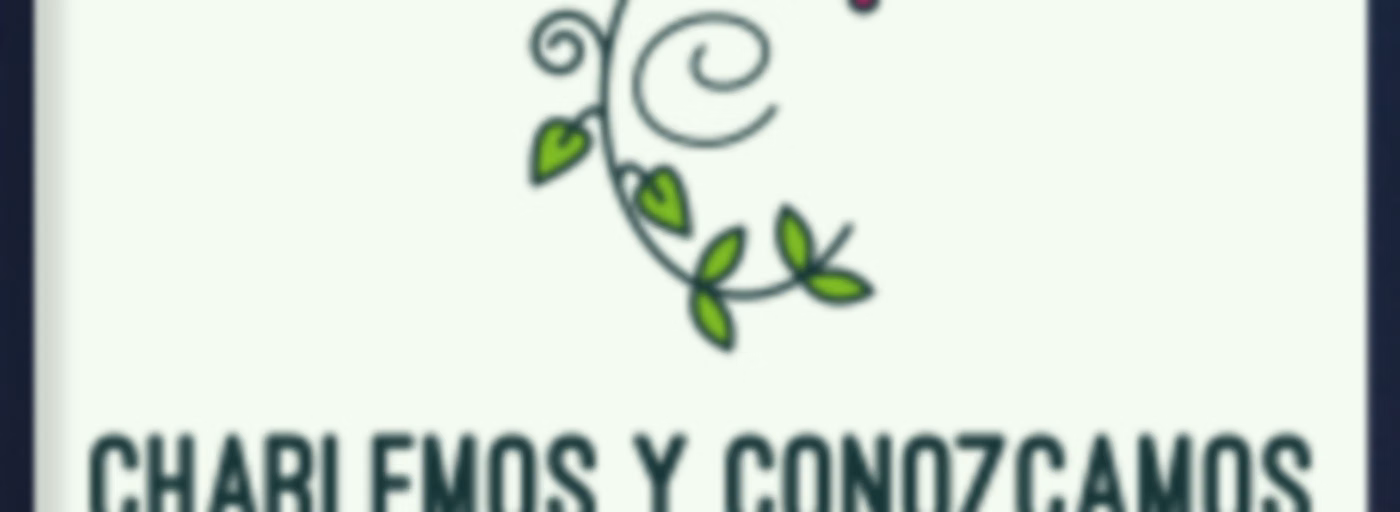 Charlemos y conozcamos