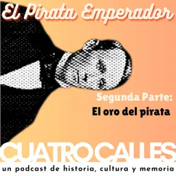51| El Pirata Emperador. Segunda Parte: El oro del pirata