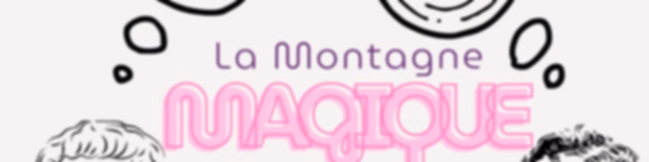 La Montagne Magique