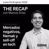 THE RECAP 24-08-26 |Mercados negativos, Nemak y sell-off en tech