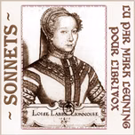 Sonnets by Louise Labé (c.1520 - 1566)