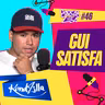 Gui Satisfa | Podcast ParçasZilla 46 (KondZilla)