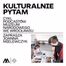„Kulturalnie pytam”, odc. 6 — Malarze Panoramy Racławickiej