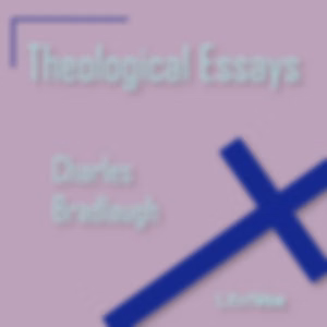 Theological Essays,   by Charles Bradlaugh (1833 - 1891)