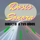 Dosis Sonora