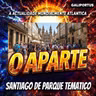 O APARTE (Ep. 13) Santiago... de Compostela ou... de Parque Temático?