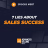7 Lies About Sales Success