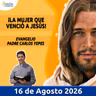 Evangelio De Hoy - 16 Agosto 2026 - Padre Carlos Yepes - Amen Comunicaciones