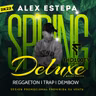 SPRING 2022 - ALEX ESTEPA SESIONES DELUXE
