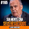 Lair Ribeiro | O SEGREDO PSICOLÓGICO MAIS IMPORTANTE PARA PROSPERAR