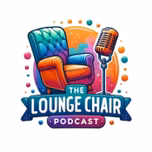The Lounge Chair Podcast
