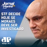 STF decide hoje se Moraes deve ser investigado